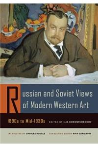 Russian and Soviet Views of Modern Western Art, 1890s to Mid-1930s