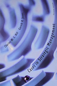 Hill Strategic Management Cases Seventh Editon Plus Kynge China Shakesthe World