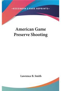 American Game Preserve Shooting