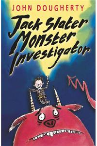 Jack Slater, Monster Investigator