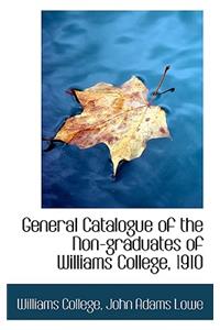 General Catalogue of the Non-Graduates of Williams College, 1910