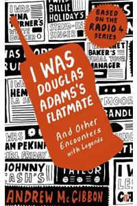 I Was Douglas Adams's Flatmate