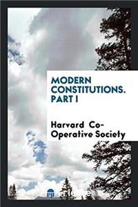 MODERN CONSTITUTIONS. PART I