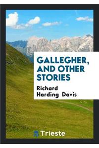 Gallegher, and Other Stories