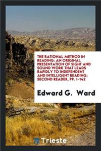 The Rational Method in Reading: An Original Presentation of Sight and Sound Work That Leads ...