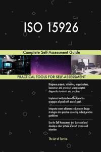 ISO 15926 Complete Self-Assessment Guide