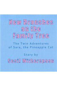 New Branches on the Family Tree: The Twin Adventures of Sara, the Pineapple Cat
