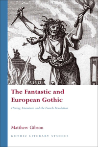 The Fantastic and European Gothic