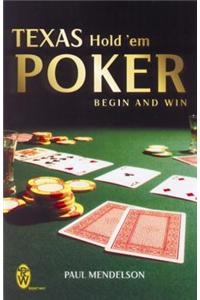 Texas Hold 'Em Poker: Begin and Win