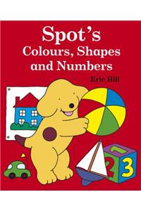 Spot's Colours, Shapes and Numbers