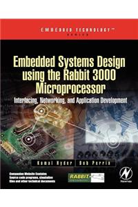 Embedded Systems Design Using the Rabbit 3000 Microprocessor