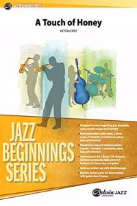 TOUCH OF HONEY A JAZZ ENSEMBLE