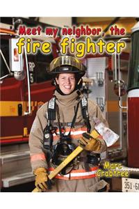 Meet My Neighbor, the Firefighter