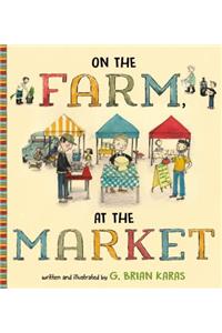 On the Farm, At the Market