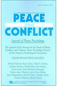 Asian Peace Psychology: A Special Issue of Peace and Conflict