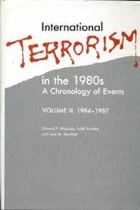 International Terrorism In The 1980S: A Chronology Of Events,Vol-Ii, 1984-1987