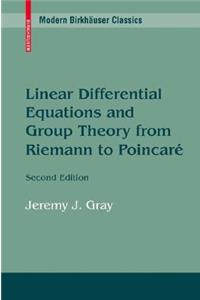 Linear Differential Equations and Group Theory from Riemann to Poincare