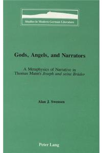 Gods, Angels, and Narrators