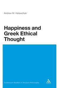 Happiness and Greek Ethical Thought