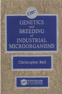 Gentics and Breeding of Industrial Microorganisms