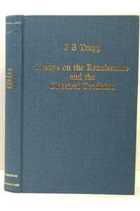 Essays On The Renaissance And The Classical Tradition