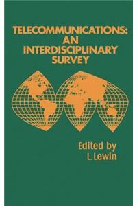 Telecommunications: An Interdisciplinary Survey