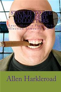 Stick It To Sue Happy Debt Collectors