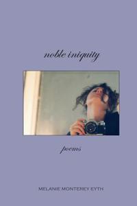 Noble Iniquity, Poems
