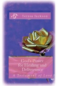 God's Power for Healing and Deliverance