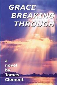 Grace Breaking Through