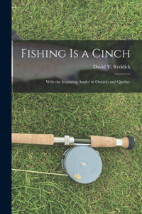 Fishing is a Cinch