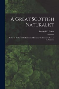 Great Scottish Naturalist [microform]