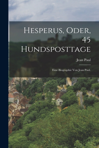 Hesperus, oder, 45 Hundsposttage