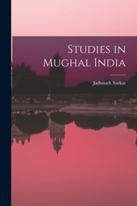 Studies in Mughal India