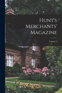 Hunt's Merchants' Magazine; Volume 4