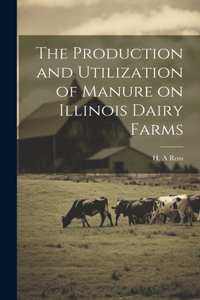 Production and Utilization of Manure on Illinois Dairy Farms