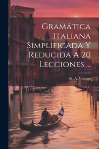 Gramática Italiana Simplificada Y Reducida A 20 Lecciones ...