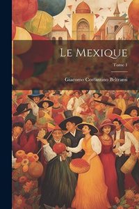 Mexique; Tome 1