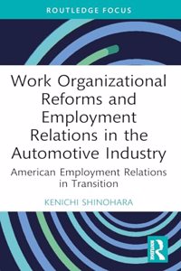 Work Organizational Reforms and Employment Relations in the Automotive Industry