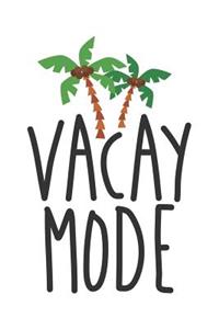 Vacay Mode