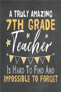 A Truly Amazing 7th Grade Teacher Is Hard To Find And Impossible To Forget