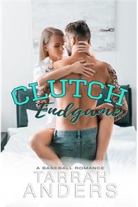 Clutch Endgame: A Baseball Romance