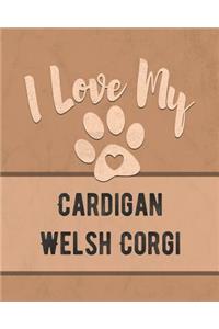 I Love My Cardigan Welsh Corgi: Keep Track of Your Dog's Life, Vet, Health, Medical, Vaccinations and More for the Pet You Love