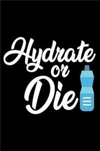 Hydrate Or Die