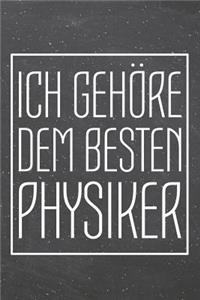 Ich gehöre dem besten Physiker