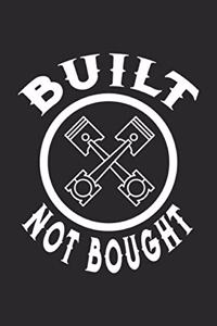Built Not Bought