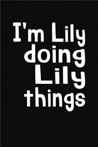I'm Lily Doing Lily Things