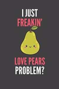I Just Freakin' Love Pears