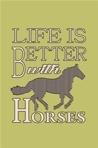 Life Is Better With Horses