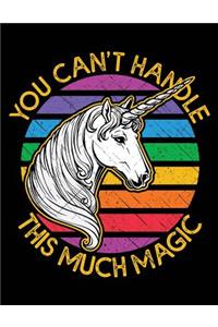 You Can't Handle This Much Magic